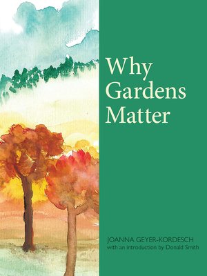 cover image of Why Gardens Matter